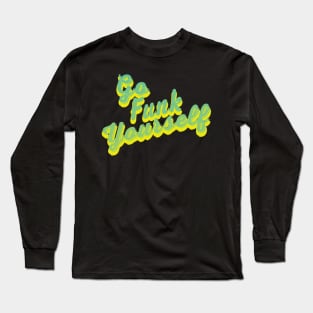 Go Funk Yourself Green Statement Graphic Long Sleeve T-Shirt